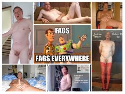 Fags Everywhere!!!