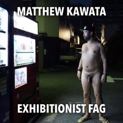 Matthew Kawata exposed exhibitionist
