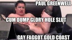 paul greenwell gay fag
