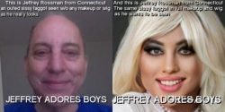 These pictures show Jeffrey Rossman from Connecticut, before and after, as the sissy faggot he r ...
