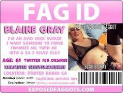 Sissy fag Blaine Gray looking for forced feminization and exposure want to make sissy porn 