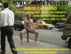 FAG DAVID PAUL CHERIANO PUBLIC-masturbating fully nude on a busy NYC avenue in broad daylight wi ...