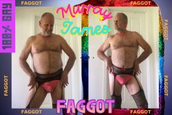 Sissy faggot Murray James