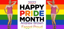 June is Pride Month and Andrew Brown is Faggot Proud! Andrew Brown Exposed Faggot