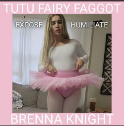 Brenna Knight sissy faggot