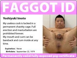 Full exposed pig Yoshiyuki Imoto’s FAGGOT ID