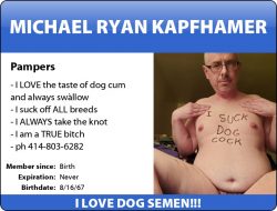MICHAEL RYAN KAPFHAMER SUCKS DOG COCKS!
