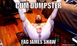 James Shaw a cum dumpster exposed him all over the internet