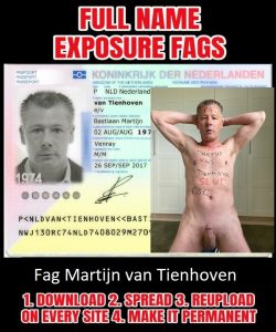 Full Name Exposed faggot Martijn van Tienhoven