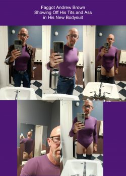 I love how bodysuits fit. Andrew Brown, Exposed Faggot
