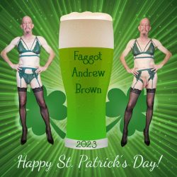 Faggot Andrew Brown Puts on Green For St. Paddy’s Day