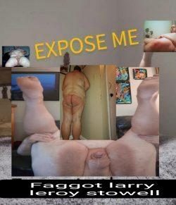 Faggot Larry stowell