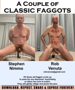 Rob Venuta and Stephen Nimmo are another pair of classic faggots