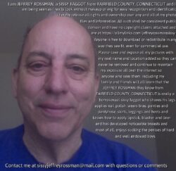 Jeffrey Rossman from Connecticut giving permission for anyone to expose his pics for the sissy f ...